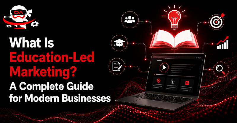 What Is Education-Led Marketing? A Complete Guide for Modern Businesses